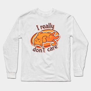 I really don't care Long Sleeve T-Shirt